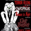 Cancerslug / Terror Rising / Reason To Fight / Gut Bucket / Get The Fear